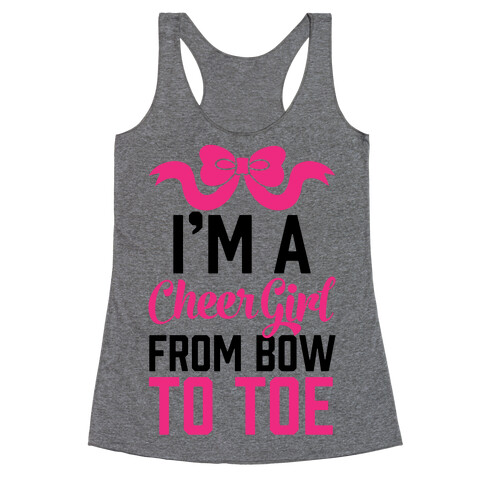 I'm A Cheer Girl From Bow To Toe Racerback Tank Top
