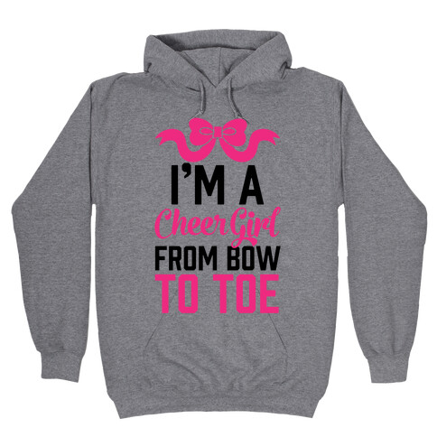 I'm A Cheer Girl From Bow To Toe Hooded Sweatshirt
