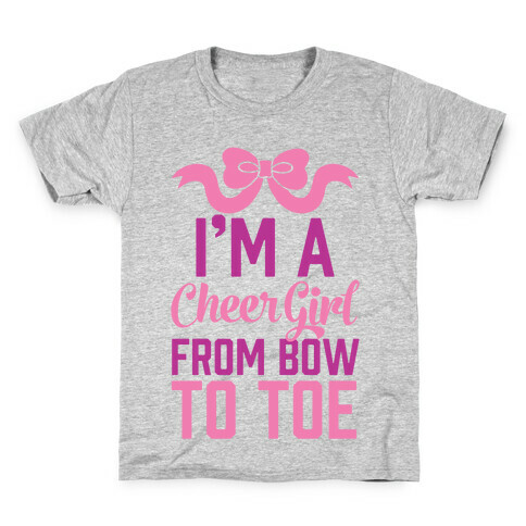 I'm A Cheer Girl From Bow To Toe Kids T-Shirt