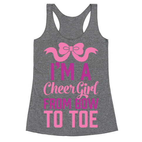 I'm A Cheer Girl From Bow To Toe Racerback Tank Top