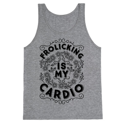 Frolicking Is My Cardio Tank Top