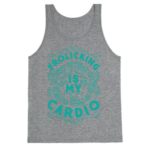 Frolicking Is My Cardio Tank Top