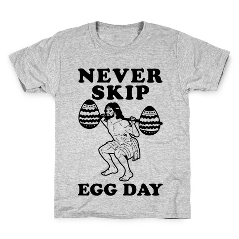 Never Skip Egg Day Jesus Kids T-Shirt