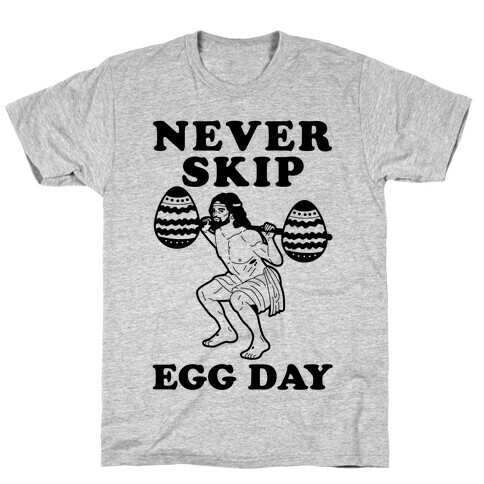 Never Skip Egg Day Jesus T-Shirt