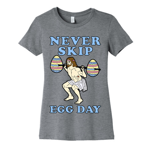 Never Skip Egg Day Jesus Womens T-Shirt