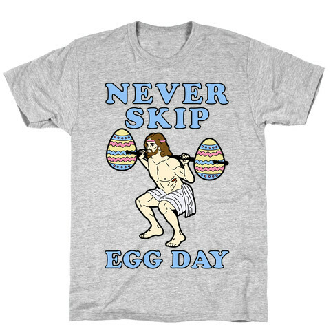 Never Skip Egg Day Jesus T-Shirt