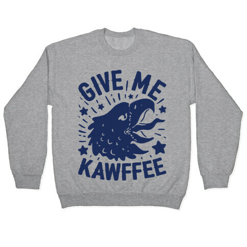 Give Me Kawffee Pullover