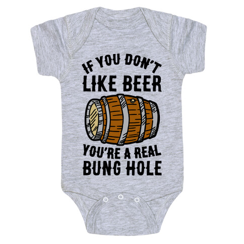 You Don't Like Beer? Baby One-Piece