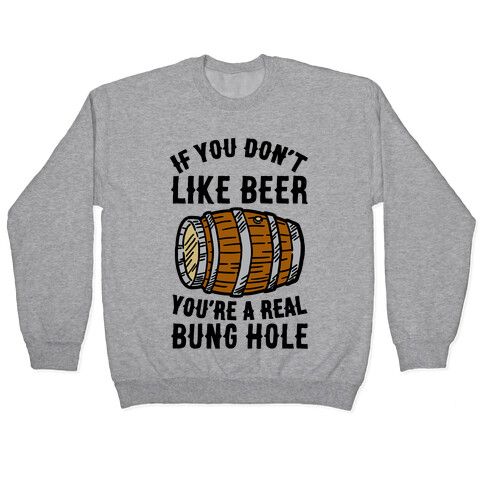 You Don't Like Beer? Pullover