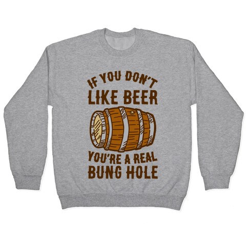 You Don't Like Beer? Pullover
