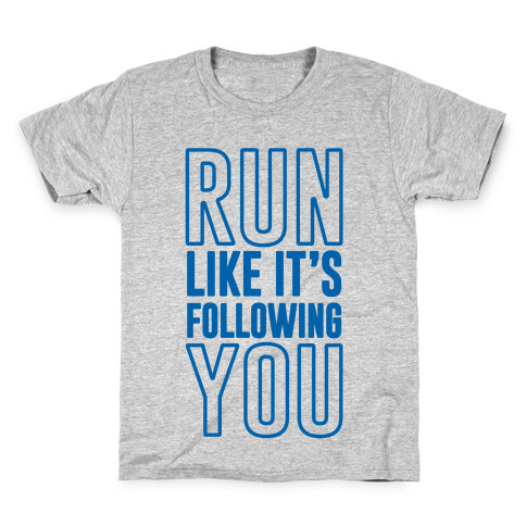 Run Like It's Following You Kids T-Shirt