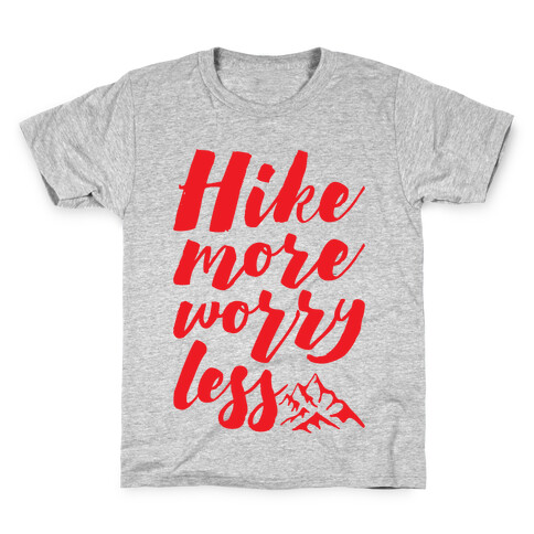 Hike More Worry Less Kids T-Shirt