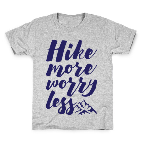 Hike More Worry Less Kids T-Shirt