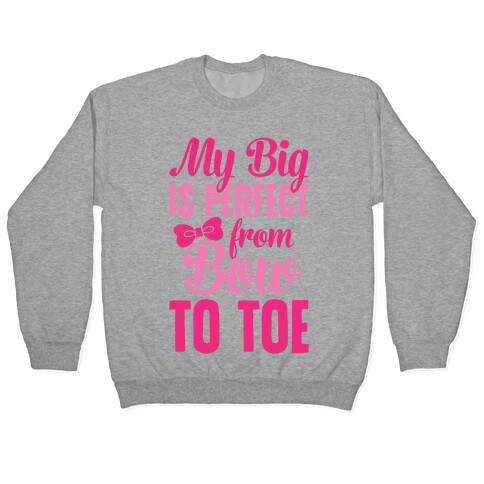 My Big Is Perfect From Bow To Toe Pullover