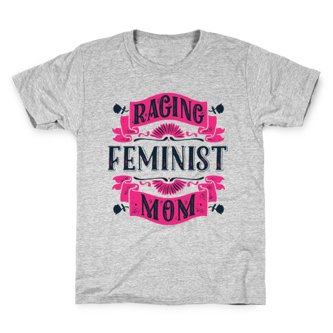 Raging Feminist Mom Kids T-Shirt