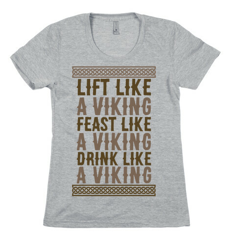 Lift, Feast, Drink Like A Viking Womens T-Shirt