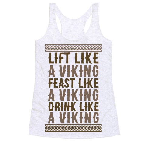 Lift, Feast, Drink Like A Viking Racerback Tank Top