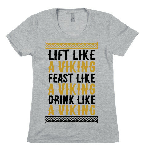 Lift, Feast, Drink Like A Viking Womens T-Shirt