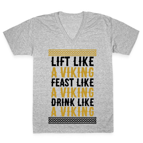 Lift, Feast, Drink Like A Viking V-Neck Tee Shirt