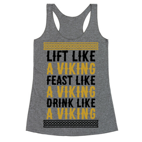 Lift, Feast, Drink Like A Viking Racerback Tank Top