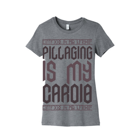 Pillaging Is My Cardio Womens T-Shirt
