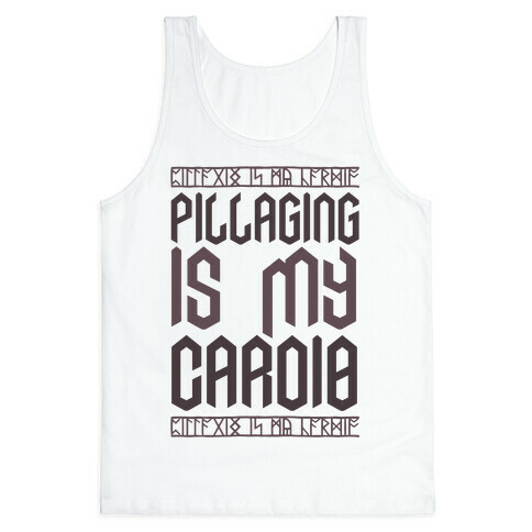 Pillaging Is My Cardio Tank Top