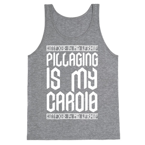 Pillaging Is My Cardio Tank Top