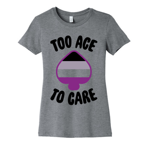 Too Ace To Care Womens T-Shirt