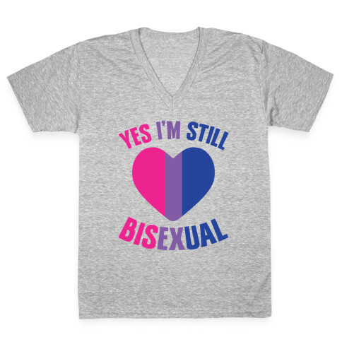 Yes I'm Still Bisexual V-Neck Tee Shirt