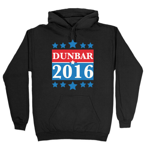 Dunbar For President 2016 Hooded Sweatshirt