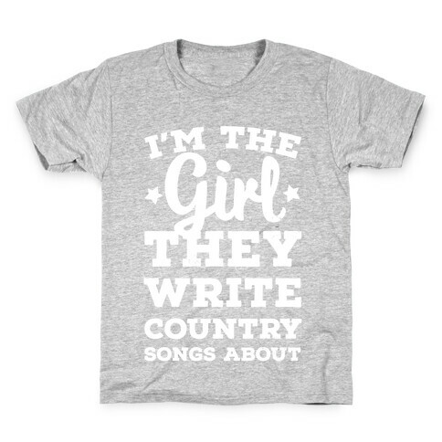 I'm the Girl They Write Country Songs About. Kids T-Shirt