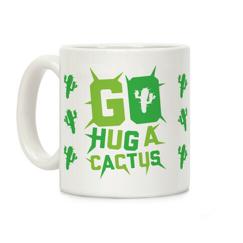 Go Hug A Cactus Coffee Mug