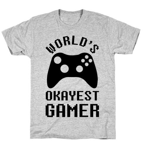 World's Okayest Gamer T-Shirt