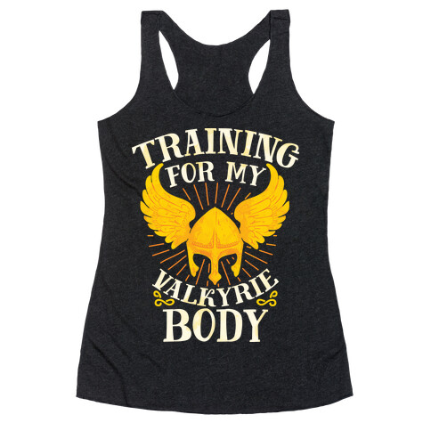 Training for My Valkyrie Body Racerback Tank Top