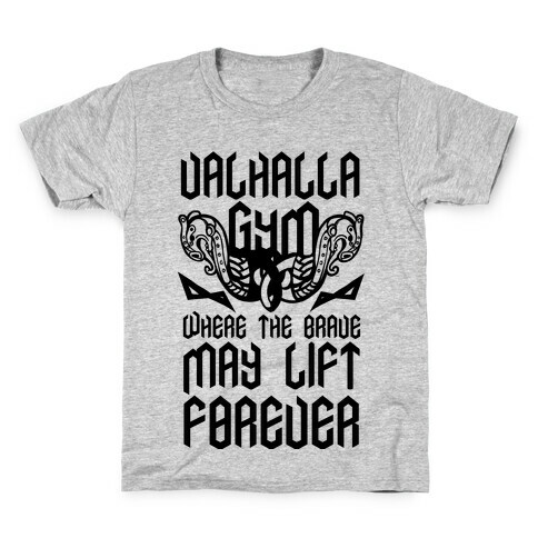 Valhalla Gym: Where the Brave May Lift Forever Kids T-Shirt