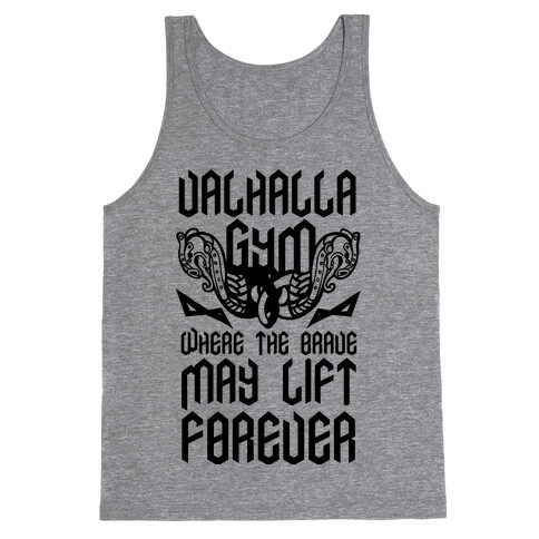 Valhalla Gym: Where the Brave May Lift Forever Tank Top