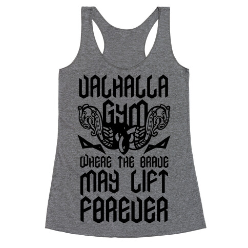 Valhalla Gym: Where the Brave May Lift Forever Racerback Tank Top