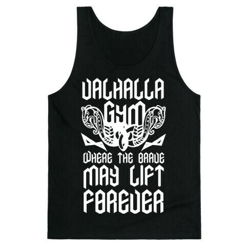 Valhalla Gym: Where the Brave May Lift Forever Tank Top