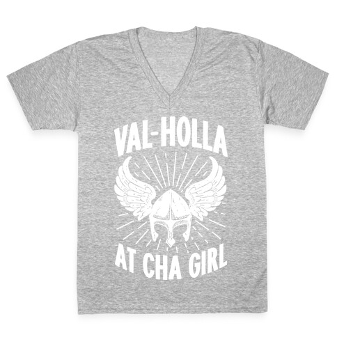 Val-Holla at Cha Girl V-Neck Tee Shirt