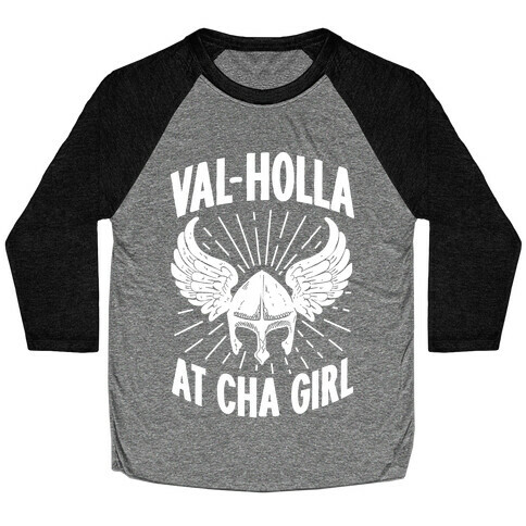 Val-Holla at Cha Girl Baseball Tee
