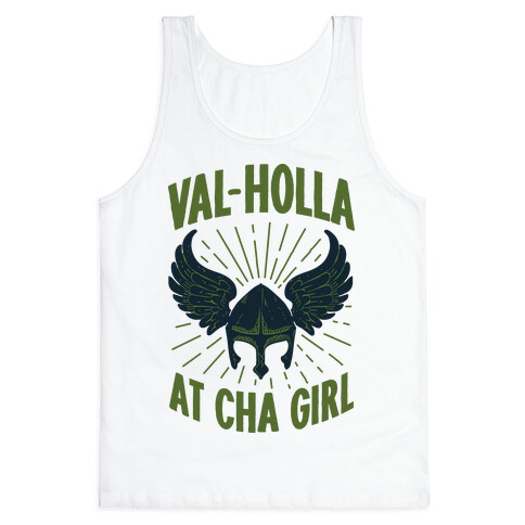 Val-Holla at Cha Girl Tank Top