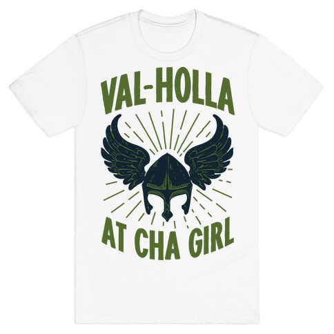 Val-Holla at Cha Girl T-Shirt