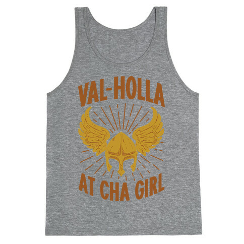 Val-Holla at Cha Girl Tank Top