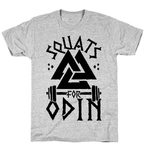 Squats For Odin T-Shirt