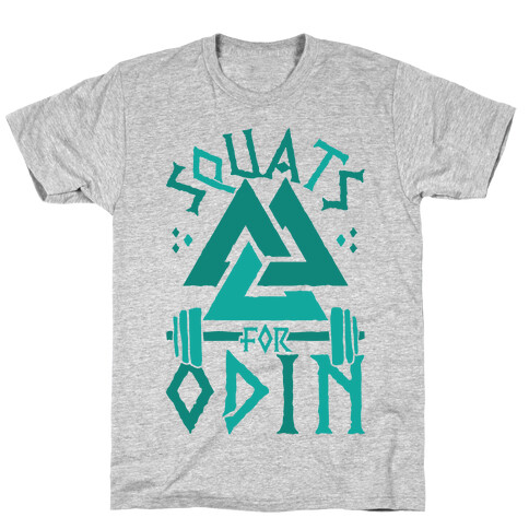 Squats For Odin T-Shirt