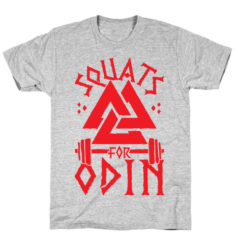 Squats For Odin T-Shirt