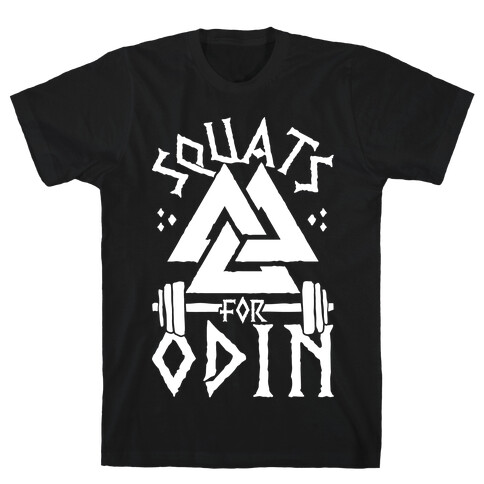 Squats For Odin T-Shirt