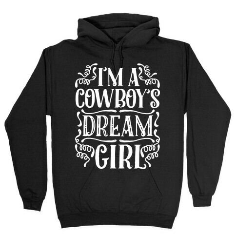 I'm a Cowboy's Dream Girl Hooded Sweatshirt