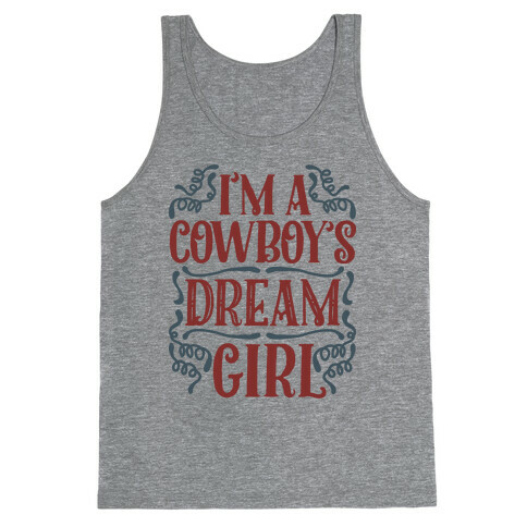 I'm a Cowboy's Dream Girl Tank Top