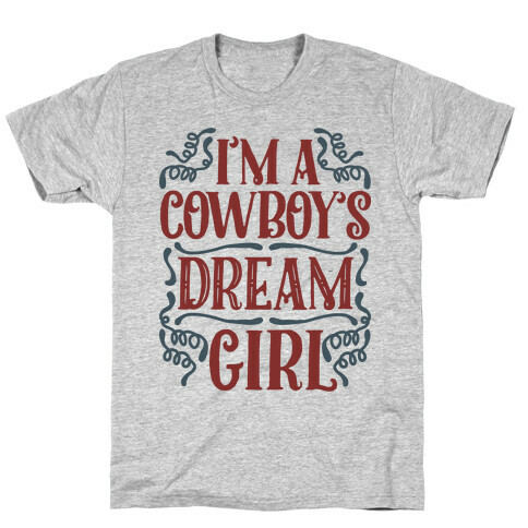 I'm a Cowboy's Dream Girl T-Shirt